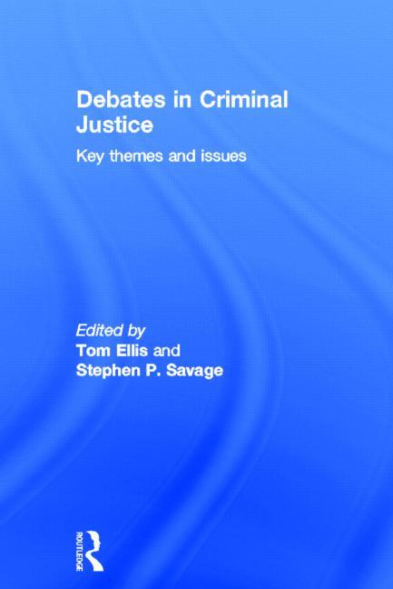 Debates in Criminal Justice: Key Themes and Issues