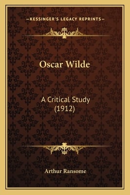 Oscar Wilde: A Critical Study (1912)