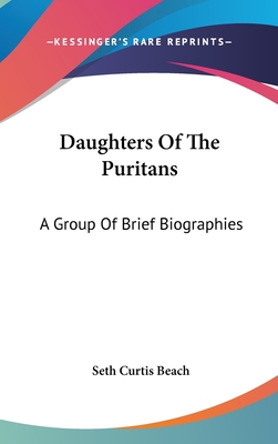 Daughters Of The Puritans: A Group Of Brief Biographies