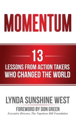 Momentum: 13 Lessons From Action Takers Who Changed the World