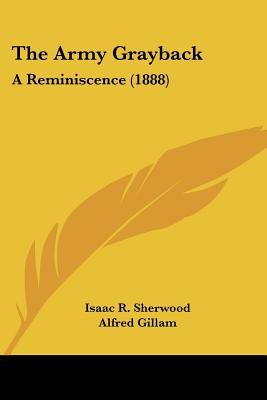 The Army Grayback: A Reminiscence (1888)