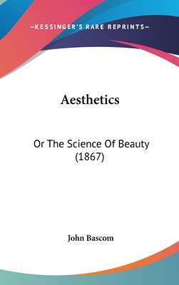 Aesthetics: Or The Science Of Beauty (1867)