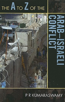 A to Z of the Arab-Israeli Conflict
