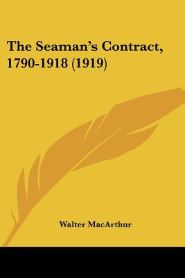 The Seaman's Contract, 1790-1918 (1919)