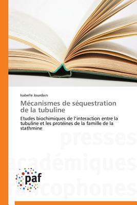 Mécanismes de Séquestration de la Tubuline