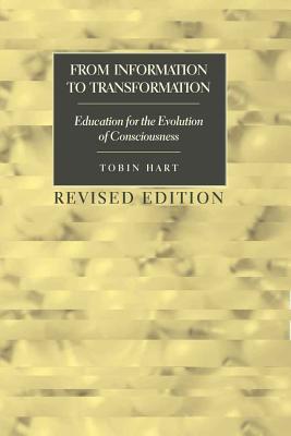 From Information to Transformation: Education for the Evolution of Consciousness