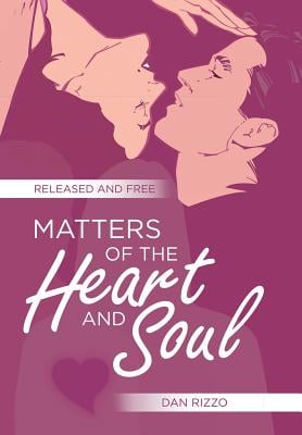Matters of the Heart and Soul: Released and Free