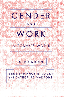 Gender and Work in Today's World: A Reader