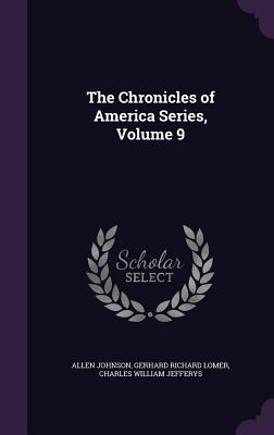The Chronicles of America Series, Volume 9