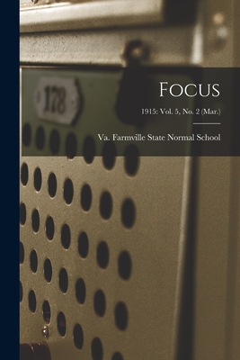 Focus; 1915: Vol. 5, No. 2 (Mar.)