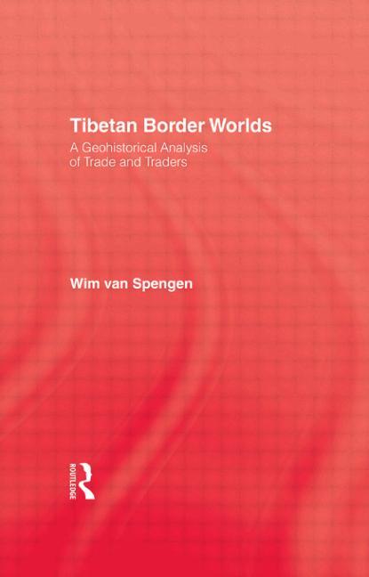 Tibetan Border Worlds: 9781138985698