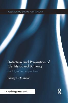 Detection and Prevention of Identity-Based Bullying: Social Justice Perspectives