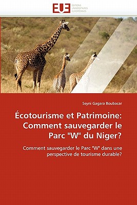 Écotourisme et patrimoine: comment sauvegarder le parc "w" du niger?