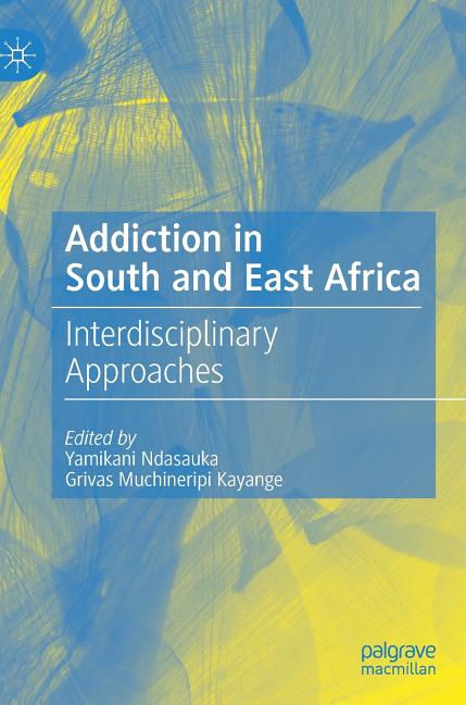 Addiction in South and East Africa: Interdisciplinary Approaches