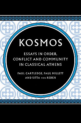 Kosmos: Essays in Order, Conflict and Community in Classical Athens