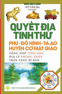 Quyết địa tinh thư - Phú - Đồ hình - Tả Ao - Huyền cơ Mật giáo: Tổng hợp tinh hoa