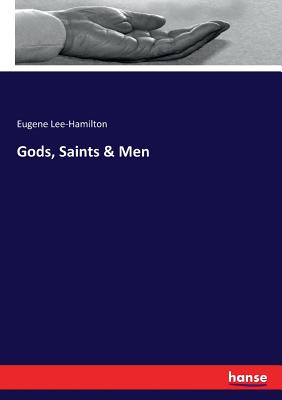 Gods, Saints & Men