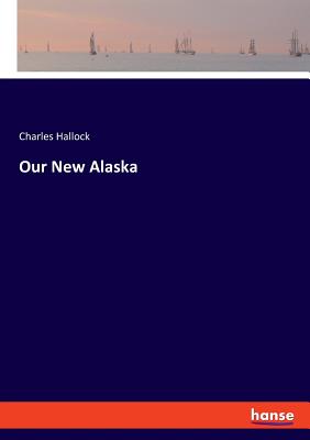 Our New Alaska