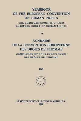 Yearbook of the European Convention on Human Rights / Annuaire de la Convention Europeenne Des Droits de l'Homme: The European Commission and European