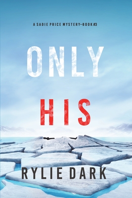 Only His (A Sadie Price FBI Suspense Thriller-Book 3)