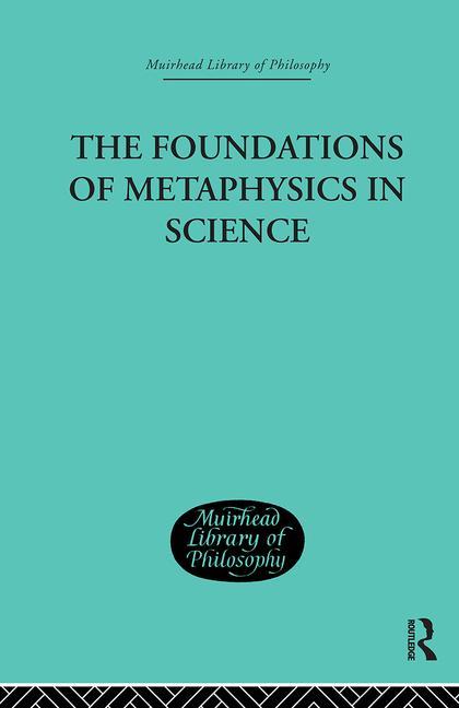 The Foundations of Metaphysics in Science