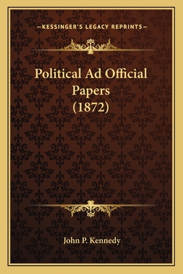 Political Ad Official Papers (1872)