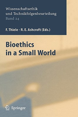 Bioethics in a Small World