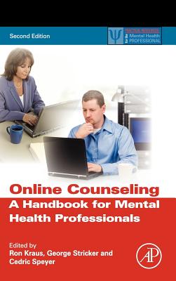 Online Counseling: A Handbook for Mental Health Professionals