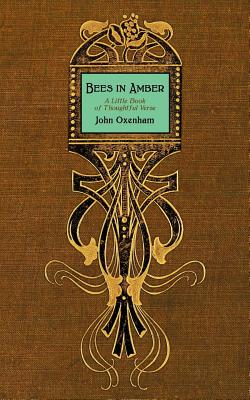 Bees in Amber: A Little Book of Thoughtful Verse