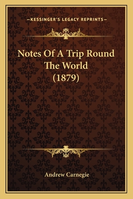 Notes Of A Trip Round The World (1879)