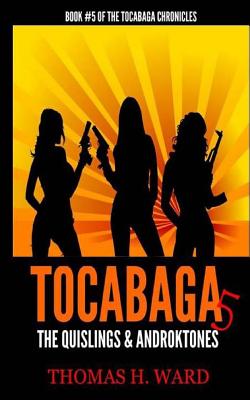 Tocabaga 5: The Quislings & Androktones