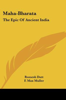Maha-Bharata: The Epic Of Ancient India