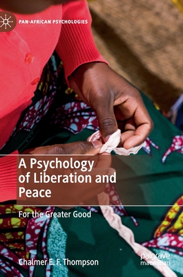 A Psychology of Liberation and Peace: For the Greater Good