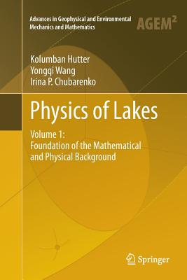 Physics of Lakes: Volume 1: Foundation of the Mathematical and Physical Background