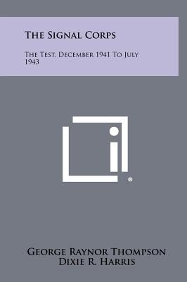 The Signal Corps: The Test, December 1941 to July 1943