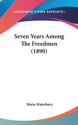 Seven Years Among The Freedmen (1890)