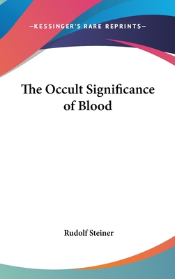 The Occult Significance of Blood