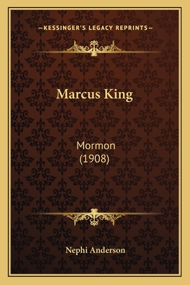 Marcus King: Mormon (1908)