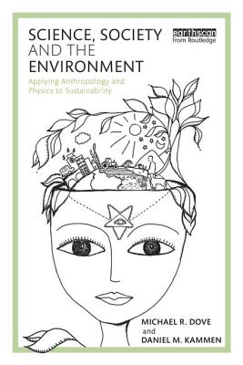 Science, Society and the Environment: Applying Anthropology and Physics to Sustainability