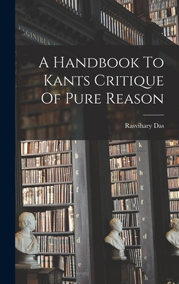 A Handbook To Kants Critique Of Pure Reason