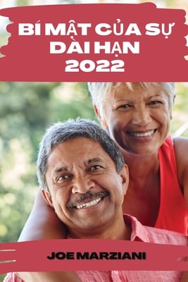 Bí MẬt CỦa SỰ Dài HẠn 2022: Làm ThẾ Nào ĐỂ Làm ChẬm Quá Trình Lão Hóa VÀ Mantein ĐỈnh M̗