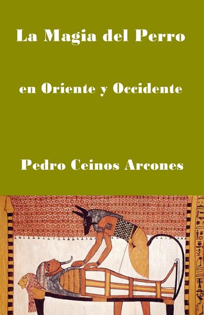 La Magia del Perro: en Oriente y Occidente
