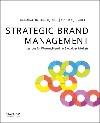 Strategic Brand Management: Lessons for Winning Brands in Globalized Markets