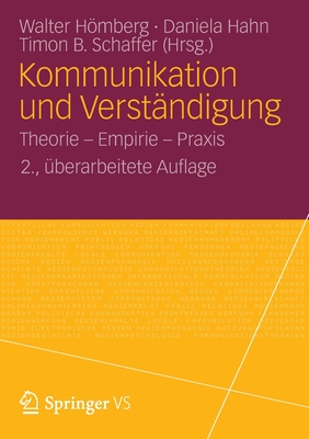 Kommunikation Und Verständigung: Theorie - Empirie - PRAXIS