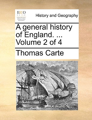 A general history of England. ... Volume 2 of 4