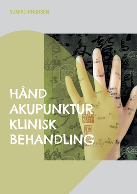 Hånd Akupunktur Klinisk Behandling: Klinisk Behandling