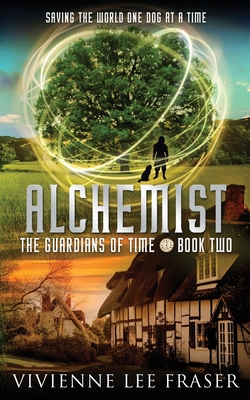 Alchemist: The Guardians of Time Book Two