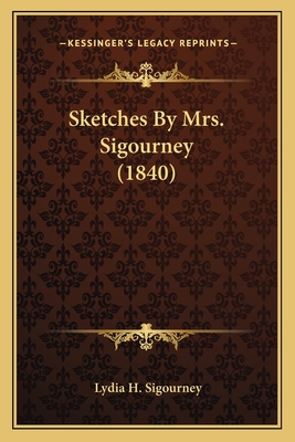 Sketches By Mrs. Sigourney (1840)