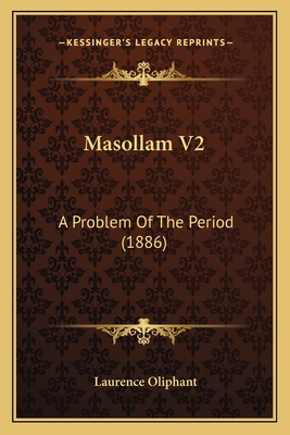 Masollam V2: A Problem Of The Period (1886)