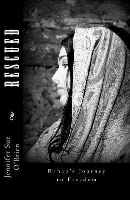 Rescued: Rahab's Journey to Freedom